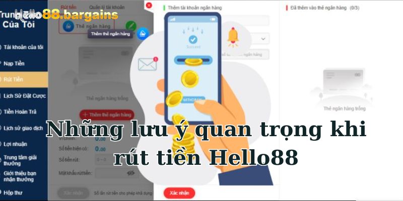 Rút Tiền Hello88: Rút Tiền Dễ Dàng Trong Vài Phút 2026 4 Những lưu ý khi rút tiền Hello88